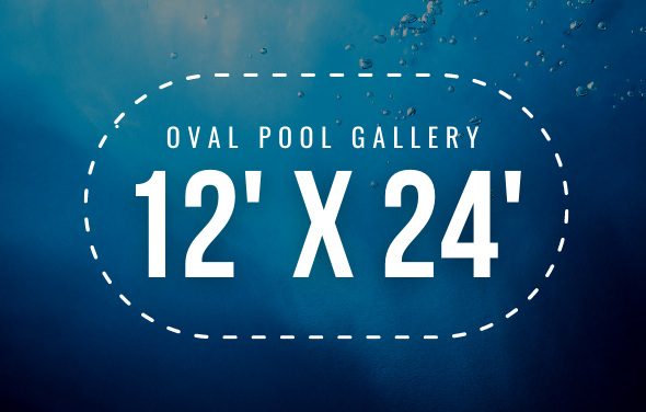 12’X24′ Oval Pool Gallery
