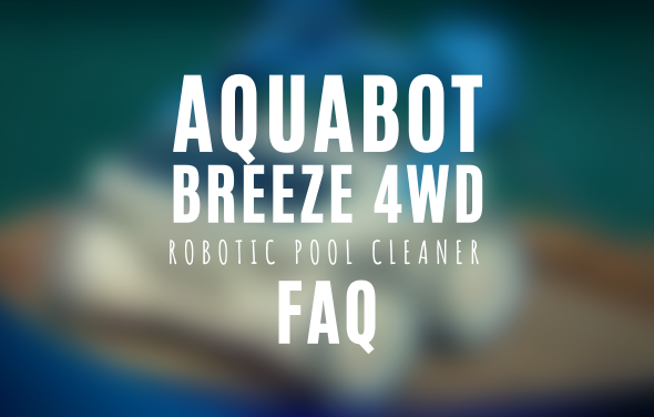 Aquabot Breeze 4WD – Frequently Asked Questions