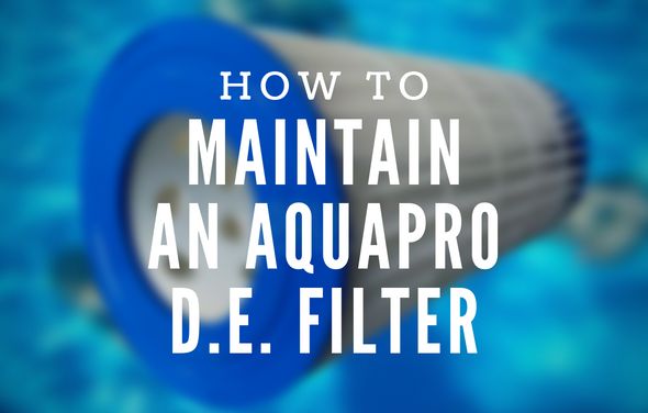 How To Maintain An Aquapro D.E. Filter