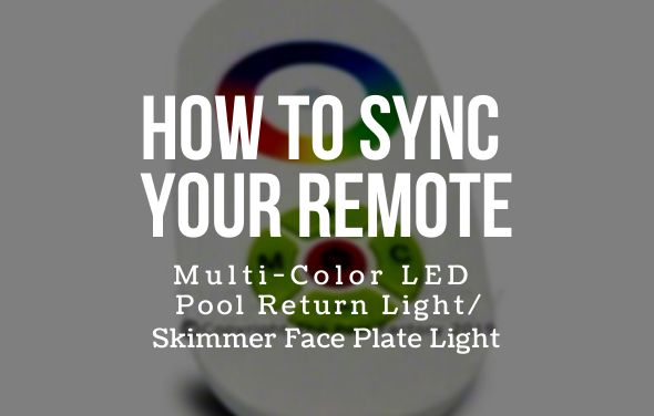 How to Sync Your Multi-Color LED Light Remote - The Pool Factory