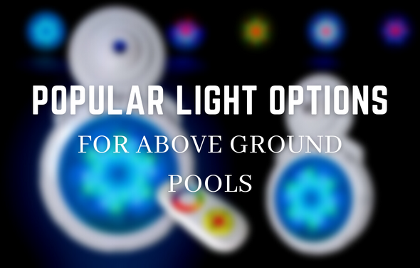 Popular Light Options For Above Ground Swimming Pools