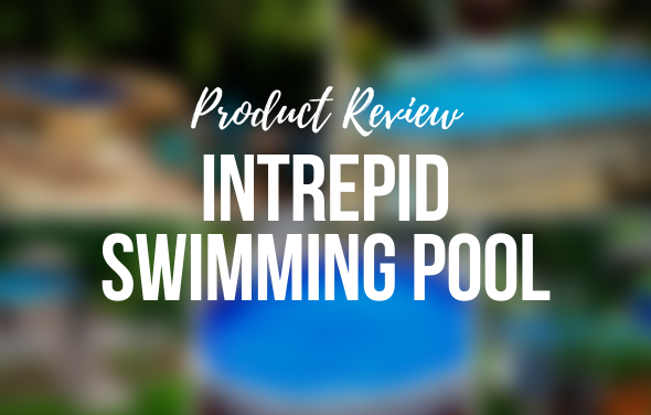 Intrepid Swimming Pool – Product Review