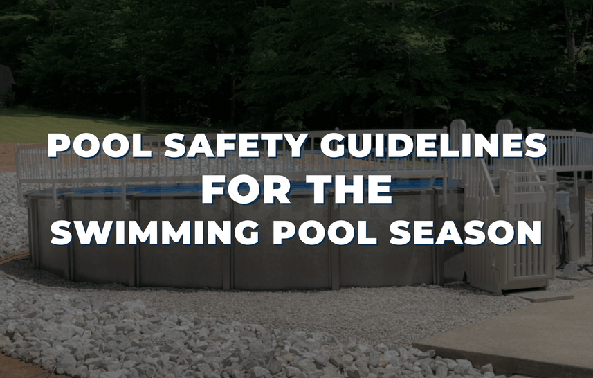Pool Safety Guidelines for the Swimming Pool Season