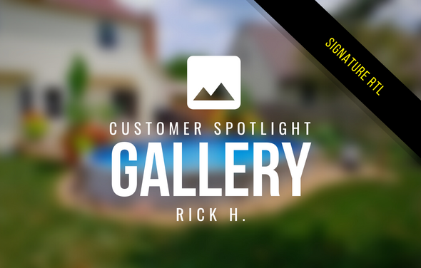 Customer Spotlight – Rick H.