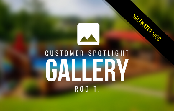 Customer Spotlight – Rod T.