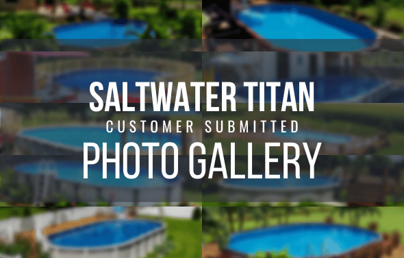 Saltwater Titan Pool Gallery