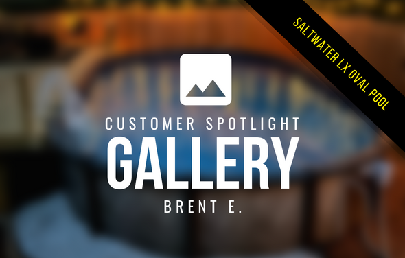 Customer Spotlight – Brent E.