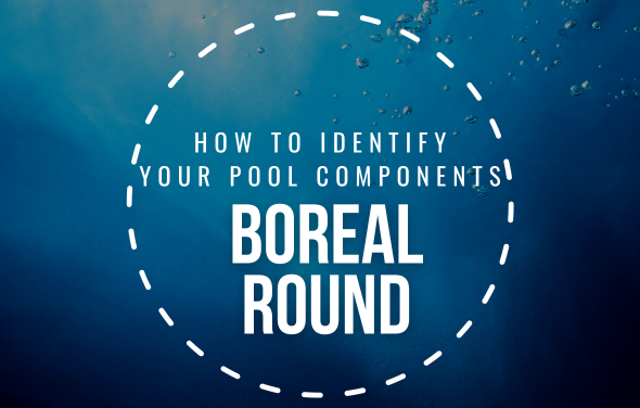 How To Identify Your Boreal Round Pool Components