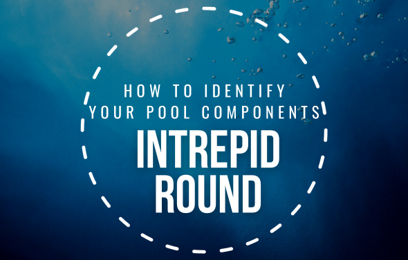 How To Identify Your Intrepid Round Pool Components