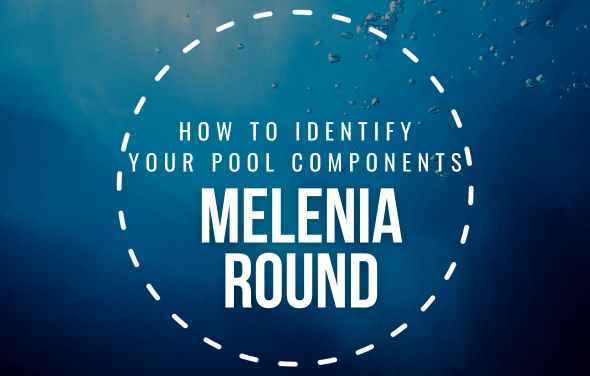 How To Identify Your Melenia Round Pool Components